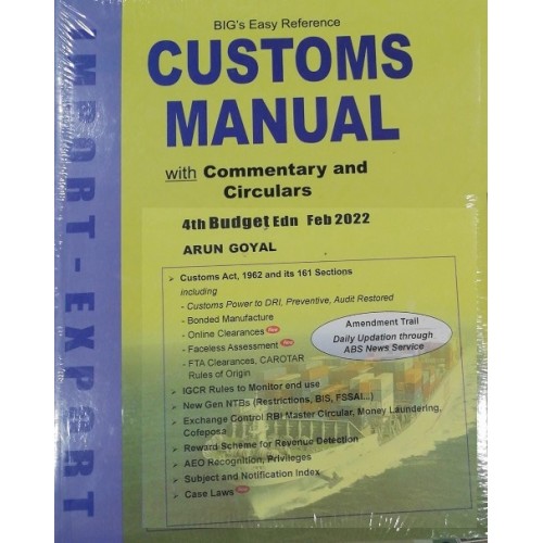 Arun Goyal's Big's Easy Reference Customs Manual with Commentary & Circulars by Academy of Business Studies | Budget Edition Feb. 2022 